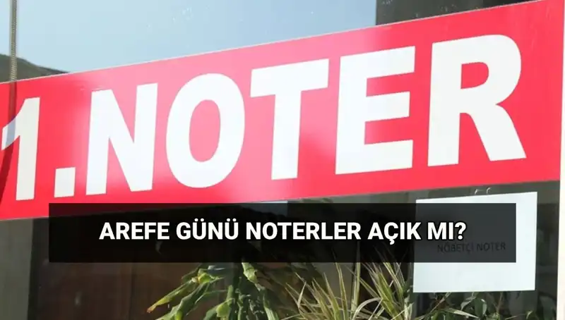 Arefe Günü Noterler ve Kargolar: Açık mı, Kapalı mı?
