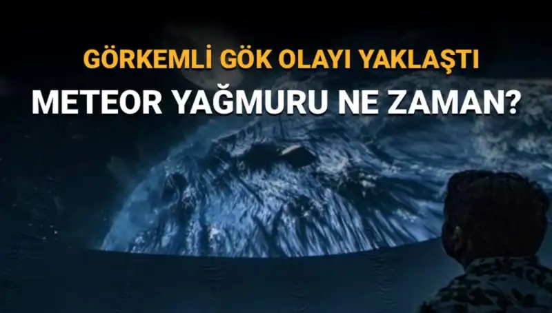 Perseid Meteor Yağmuru: Gözlerinizi Gökyüzüne Dikin!