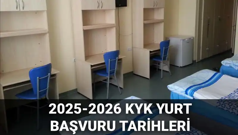 KYK Yurt Başvuruları 2025-2026: Tarihler ve Detaylar Burada!