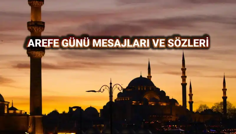Arefe Günü İçin Etkileyici Kutlama Mesajları ve Sözler