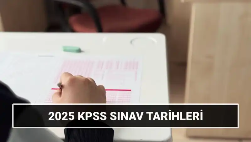 2025 KPSS Lisans Sınav Tarihleri: Genel Kültür ve Alan Bilgisi Hakkında Bilmeniz Gerekenler