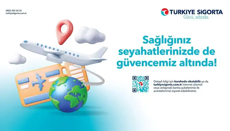 Türkiye Sigorta Seyahat Sağlık Sigortası ile Güvenli Yolculuklar Sizi Bekliyor