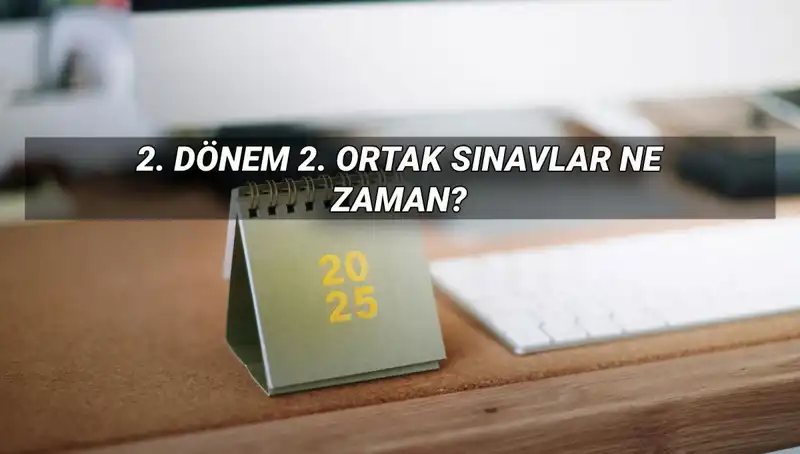 MEB 2. Dönem Ortak Sınav Takvimi: Öğrenciler Hazırlıklarını Şimdiden Yapmalı!