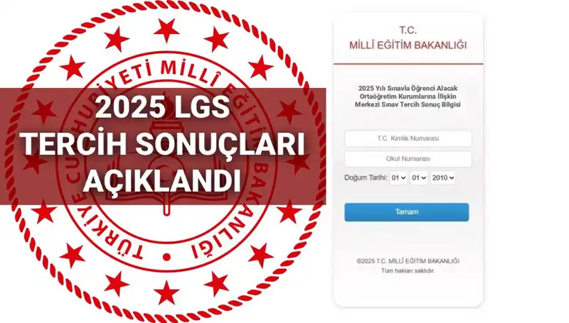 2025 LGS Tercih Sonuçları Açıklandı: Boş Kontenjanlar ve Taban Puanları