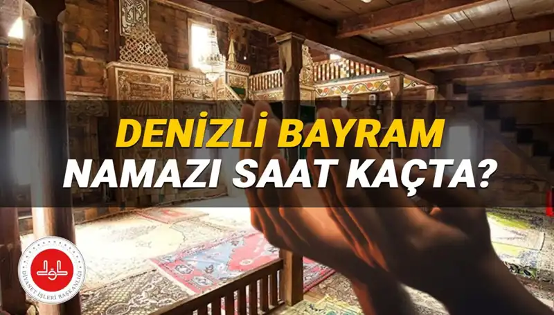 2025 Kurban Bayramı'nda Denizli'de Namaz Vakti: Tüm Detaylar