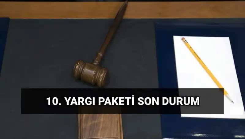2025 Yılına Damga Vuracak: Yeni Yargı Paketi ile Gelen Değişiklikler
