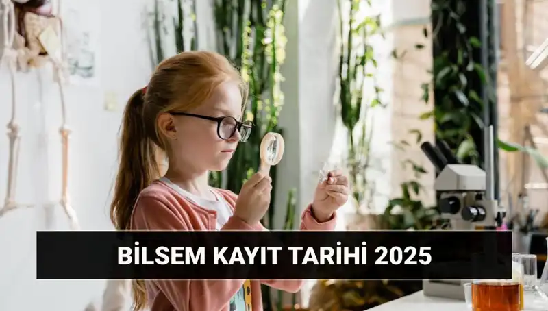 BİLSEM Bireysel Değerlendirme Sonuçları 2025: Kayıt Tarihleri Açıklandı!