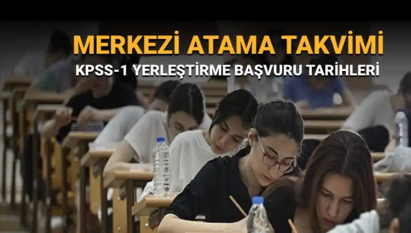 2025 KPSS-1 Merkezi Atama Takvimi: Yerleştirme Tercih Süreci
