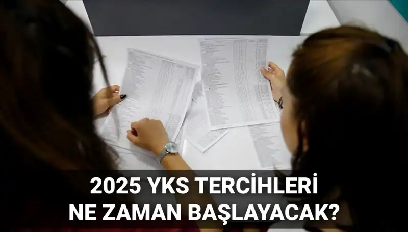 2025 YKS Tercih Tarihleri Açıklandı: ÖSYM'den Kritik Bilgilendirme